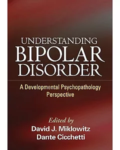 Understanding Bipolar Disorder: A Developmental Psychopathology Perspective
