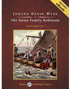 The Swiss Family Robinson: Includes Ebook