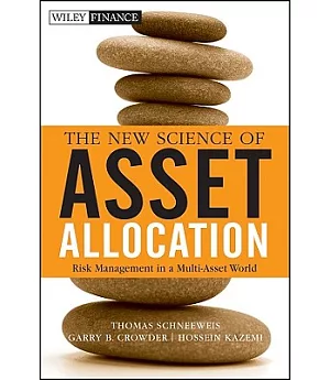 The New Science of Asset Allocation: Risk Management in a Multi-Asset World