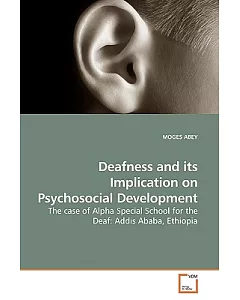 Deafness and Its Implication on Psychosocial Development