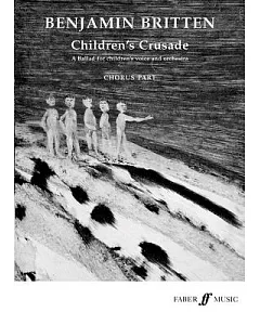 Children’s Crusade Op. 82 / Kinderkreuzzug Op. 82: A Ballad for Children’s Voices and Orchestra: Chorus Parts