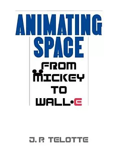 Animating Space: From Mickey to Wall-E