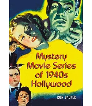 Mystery Movie Series of 1940’s Hollywood