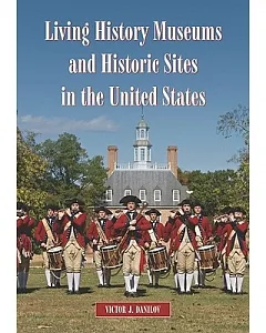 Living History Museums and Historic Sites in the United States