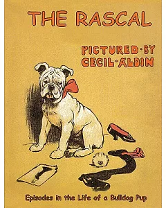 The Rascal: Episodes in the Life of a Bulldog Pup