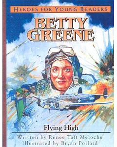 Betty Greene: Flying High