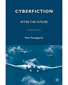Cyberfiction: After the Future