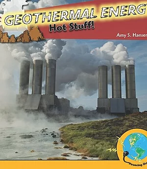 Geothermal Energy: Hot Stuff!