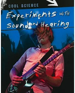 Experiments With Sound and Hearing