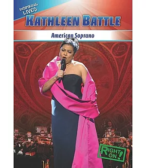 Kathleen Battle: American Soprano