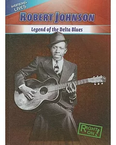 Robert Johnson: Legend of the Delta Blues