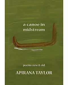 A Canoe in Midstream: Poems New & Old