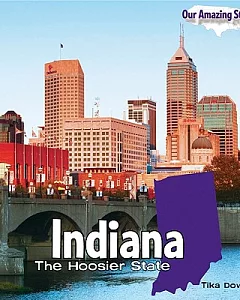 Indiana: The Hoosier State