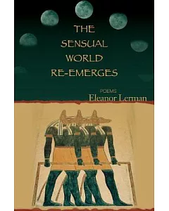 Sensual World Re-Emerges: Poems