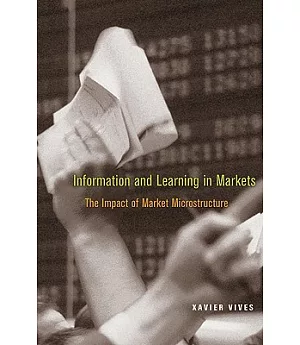 Information and Learning in Markets: The Impact of Market Microstructure