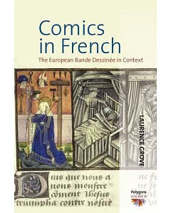 Comics in French: The European Bande Dessinee in Context