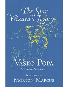 The Star Wizard’s Legacy: Six Poetic Sequences