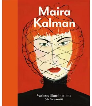 Maira Kalman: Various Illuminations (Of a Crazy World)
