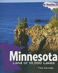 Minnesota: Land of 10,000 Lakes