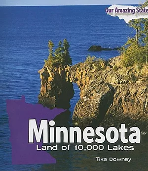 Minnesota: Land of 10,000 Lakes