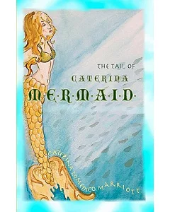 The Tail of caterina Mermaid