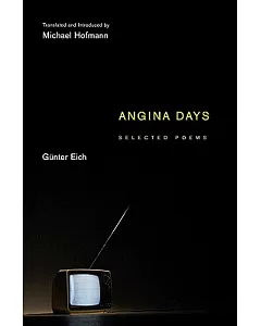 Angina Days: Selected Poems