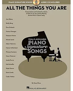 All the Things You Are: Transcriptions and In-Depth Analysis of Solos by Jazz Greats Playing Jerome Kern’s Classic Song