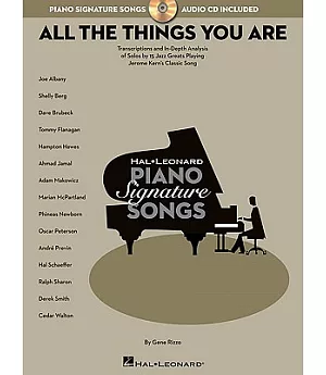 All the Things You Are: Transcriptions and In-Depth Analysis of Solos by Jazz Greats Playing Jerome Kern’s Classic Song