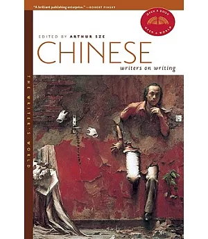 Chinese Writers on Writing