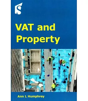 VAT and Property: Guidance on the Application of Vat to Uk Property Transactions and the Property Sector