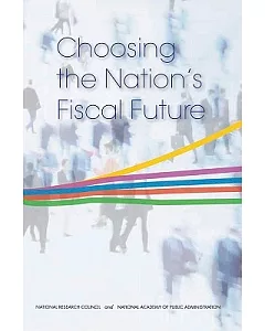 Choosing the Nation’s Fiscal Future
