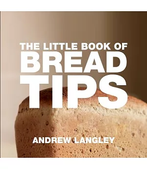 The Little Book of Bread Tips