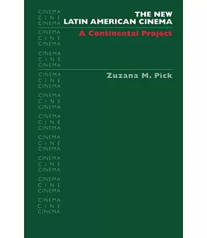 The New Latin American Cinema: A Continental Project