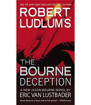 Robert Ludlum’s The Bourne Deception: A New Jason Bourne Novel