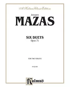 Six Duets, Opus 71: For Two Violins: a Kalmus Classic Edition