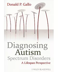 Diagnosing Autism Spectrum Disorders: A Lifespan Perspective