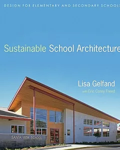 Sustainable School Architecture: Design for Primary and Secondary Schools