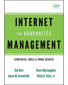 Internet Management for Nonprofits: Strategies, Tools & Trade Secrets