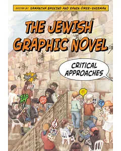The Jewish Graphic Novel: Critical Approaches