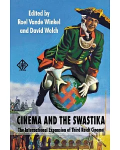 Cinema and the Swastika: The International Expansion of Third Reich Cinema