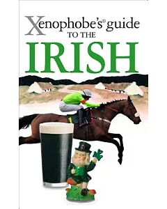 Xenophobe’s Guide to the Irish