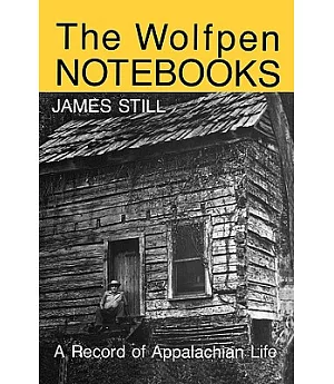 The Wolfpen Notebooks: A Record of Appalachian Life
