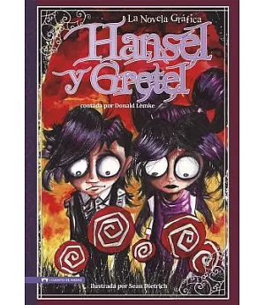 Hansel y Gretel / Hansel and Gretel: La Novela Grafica