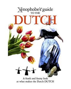 Xenophobe’s Guide to the Dutch