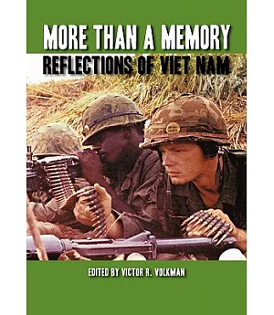More Than a Memory: Reflections of Viet Nam