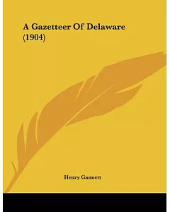 A Gazetteer of Delaware
