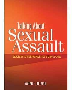 Talking About Sexual Assault: Society’s Response to Survivors