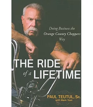 The Ride of a Lifetime: Doing Business the Orange County Choppers Way