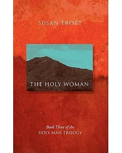 The Holy Woman: Book Three of the Holy Man Trilogy