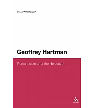 Geoffrey Hartman: Romanticism After the Holocaust